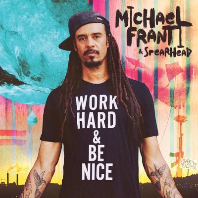 Franti  Michael & Sp - Work Hard And Be Nice (Vinyl)