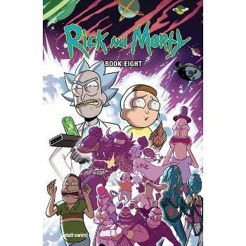Rick and Morty Book Eight - by  Kyle Starks & Terry Blas & Magdalene Visaggio (Hardcover)