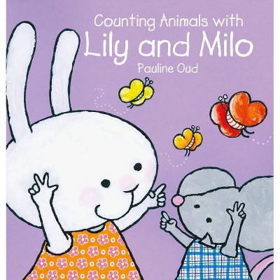 Counting Animals with Lily and Milo - by  Pauline Oud (Hardcover)