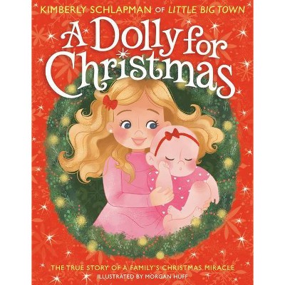 A Dolly for Christmas - by Kimberly Schlapman (Hardcover)