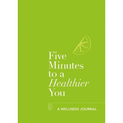 Five Minutes to a Healthier You - by  Hannah Ebelthite (Paperback)