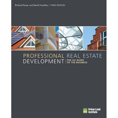 Professional Real Estate Development - 3rd Edition by  Richard B Peiser (Paperback)