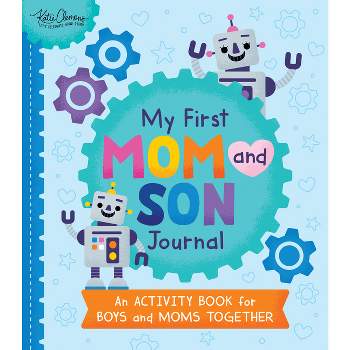 My First Mom and Son Journal - by  Katie Clemons (Paperback)