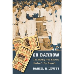 Ed Barrow - by  Daniel R Levitt (Paperback) - 1 of 1