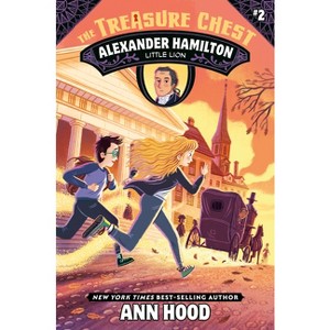 Alexander Hamilton #2 - (Treasure Chest) by Ann Hood - 1 of 1
