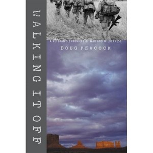 Walking It Off - by  Doug Peacock (Paperback) - 1 of 1