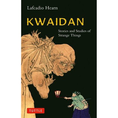 Kwaidan - (Tuttle Classics) by  Lafcadio Hearn (Paperback)