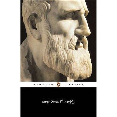 Early Greek Philosophy - (Penguin Classics) 2nd Edition by  Various (Paperback)