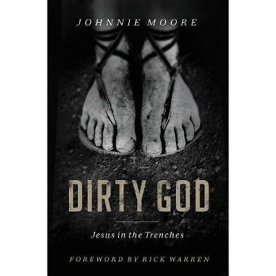 Dirty God - by  Rev Johnnie Moore (Paperback)