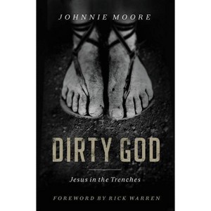 Dirty God - by  Rev Johnnie Moore (Paperback) - 1 of 1