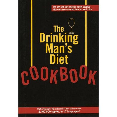 The Drinking Man's Diet Cookbook - by  Robert Cameron (Paperback)