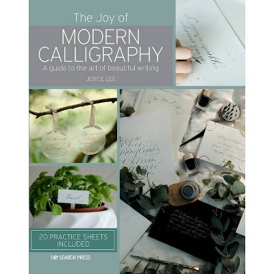 The Joy of Modern Calligraphy - by  Joyce Lee (Hardcover)