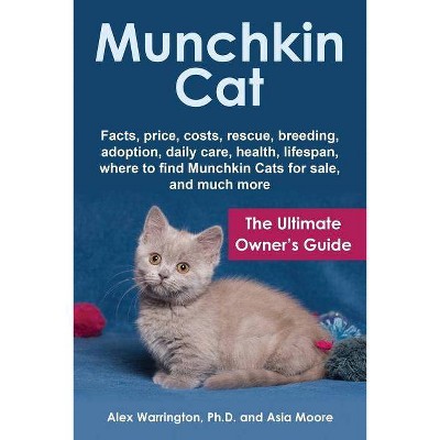 Munchkin Cat - by  Alex Warrington & Asia Moore (Paperback)