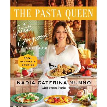 The Pasta Queen - by  Nadia Caterina Munno (Hardcover)