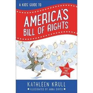A Kids' Guide to America's Bill of Rights - by  Kathleen Krull (Paperback) - 1 of 1