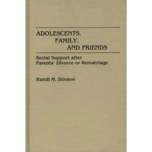 Adolescents, Family, and Friends - by  Kandi M Stinson (Hardcover) - 1 of 1