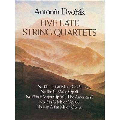 Five Late String Quartets - (Dover Chamber Music Scores) by  Antonin Dvorak (Paperback)