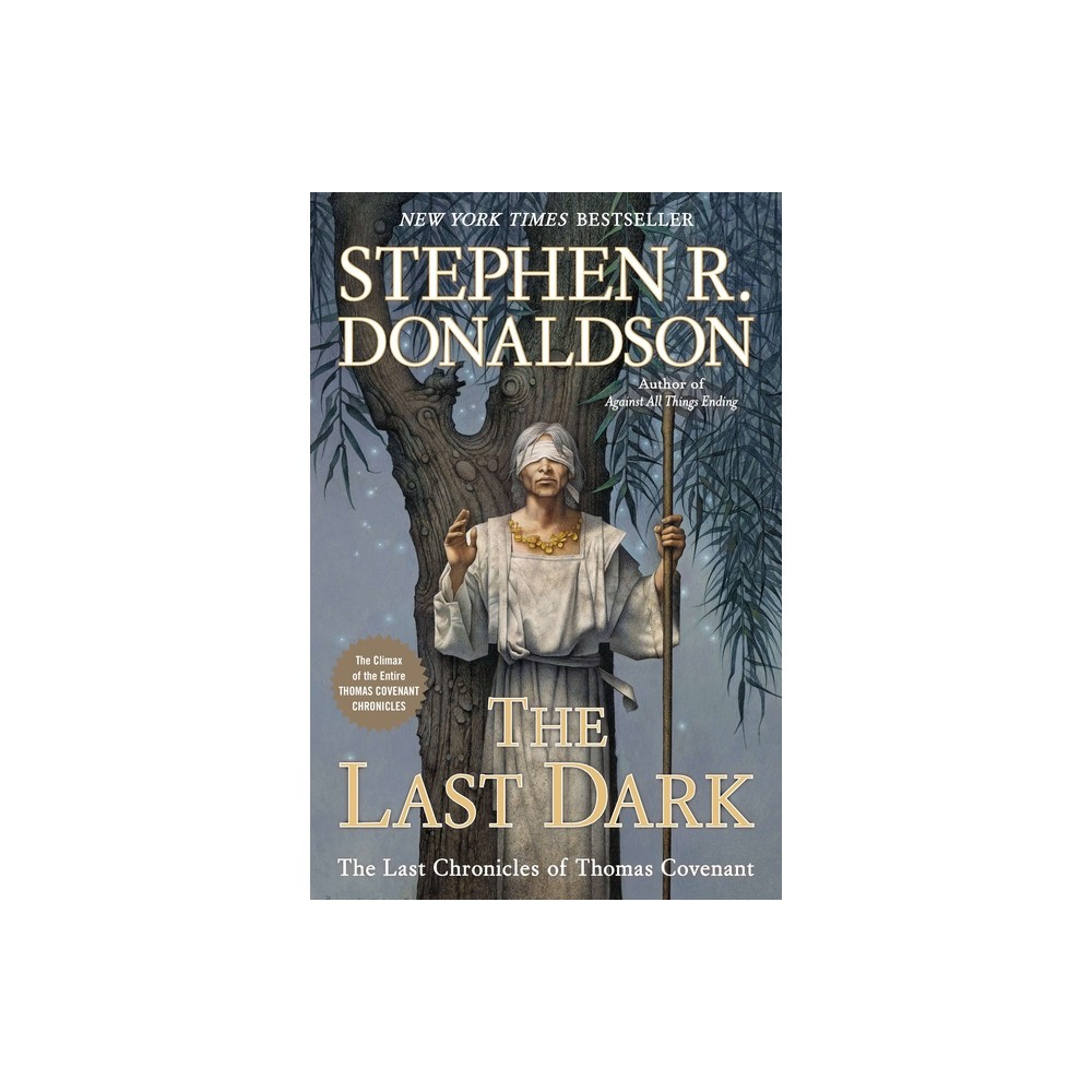 The Last Dark - (Last Chronicles of Thomas Covenant) by Stephen R Donaldson (Paperback)