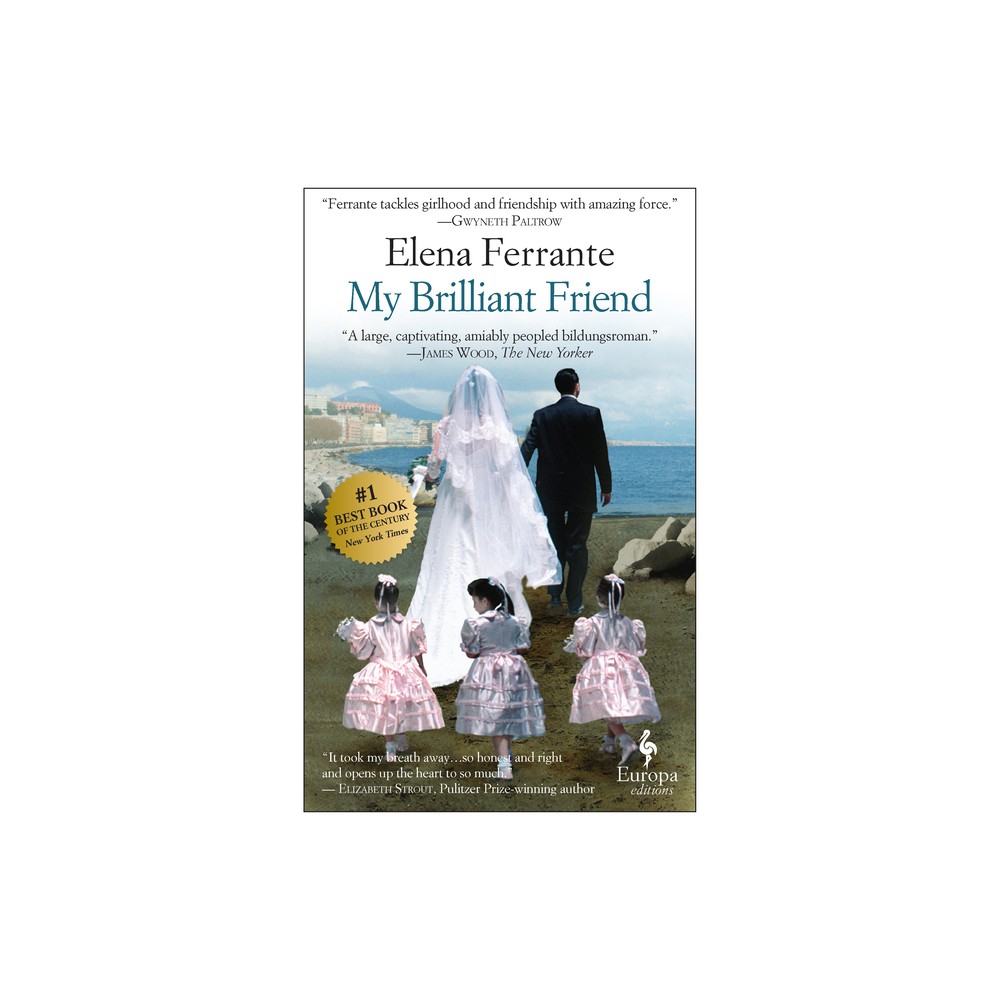 My Brilliant Friend ( My Brilliant Friend) (Original) (Paperback) by Elena Ferrante