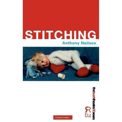Stitching - (Modern Plays) by  Anthony Neilson (Paperback)