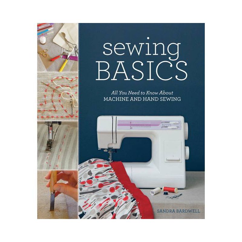 Sewing Basics - by  Sandra Bardwell (Paperback), 1 of 2