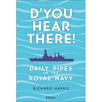 D'You Hear There! - by  Richard Harris (Hardcover)