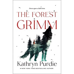 The Forest Grimm - by Kathryn Purdie - 1 of 1