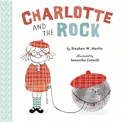 Charlotte and the Rock - by  Stephen W Martin (Hardcover)