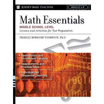 Math Essentials, Middle School Level - (J-B Ed: Test Prep) by  Frances McBroom Thompson (Paperback)