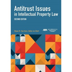 Antitrust Issues in Intellectual Property Law, Second Edition - by  Bradford P Lyerla (Paperback) - 1 of 1