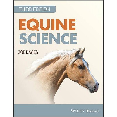 Equine Science - 3rd Edition by  Zoe Davies (Paperback)