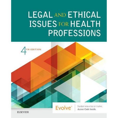 Legal and Ethical Issues for Health Professions - 4th Edition by  Elsevier (Paperback)