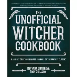 The Unofficial Witcher Cookbook - (Gifts for Movie & TV Lovers) (Hardcover)
