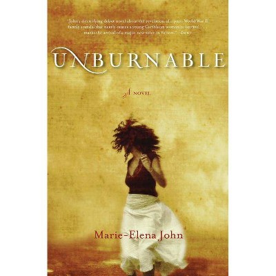 Unburnable - by  Marie-Elena John (Paperback)