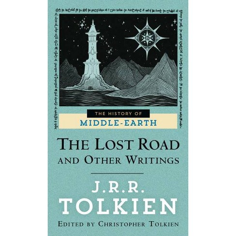 The Lost Road and Other Writings - (Histories of Middle-Earth) by  J R R Tolkien (Paperback) - image 1 of 1