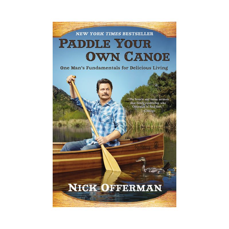 Paddle Your Own Canoe - by Nick Offerman (Paperback), 1 of 2
