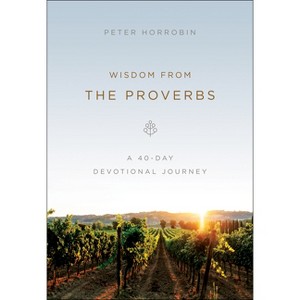 Wisdom from the Proverbs - (Paperback) - 1 of 1