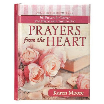  Prayers from the Heart - (One-Minute Devotions) by  Karen Moore (Hardcover) 