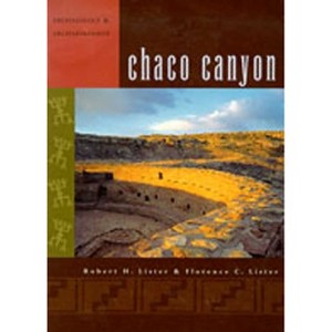 Chaco Canyon - by  Robert H Lister & Florence C Lister (Paperback) - 1 of 1