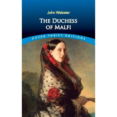  The Duchess of Malfi - (Dover Thrift Editions) by  John Webster (Paperback) 