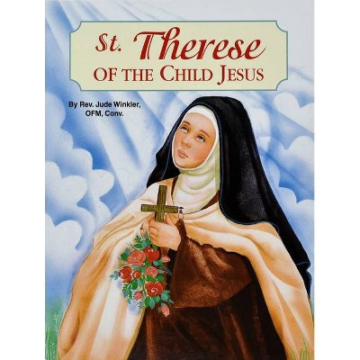 St. Therese of the Child Jesus - (St. Joseph Picture Books (Paperback)) by  Jude Winkler (Paperback)