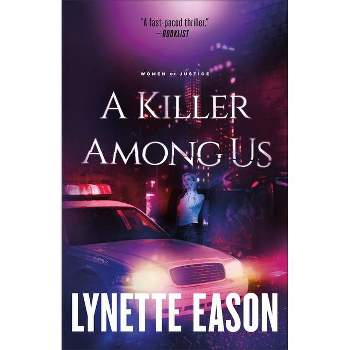 A Killer Among Us - (Women of Justice) by  Lynette Eason (Paperback)
