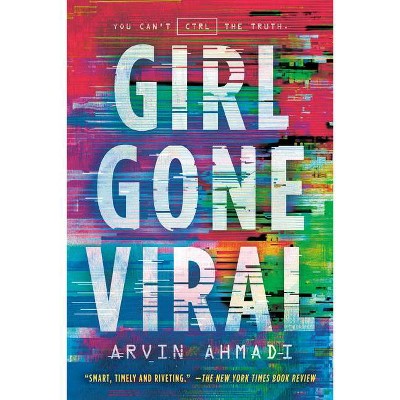 Girl Gone Viral - by  Arvin Ahmadi (Paperback)