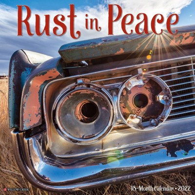 2022 Wall Calendar Rust in Peace - Willow Creek Press