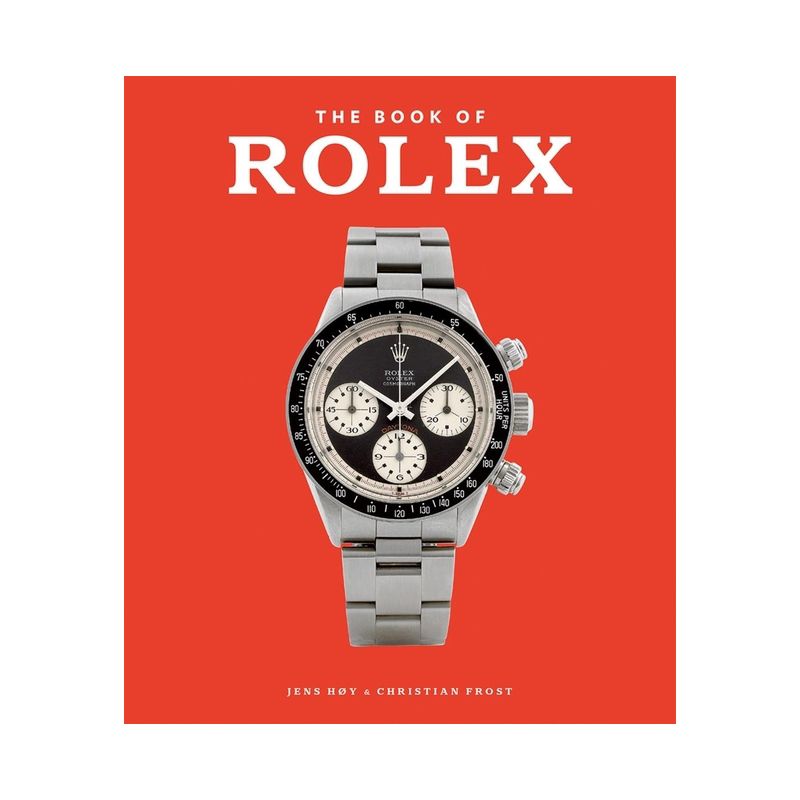 The Book of Rolex - by  Jens Høy & Christian Frost (Hardcover), 1 of 2