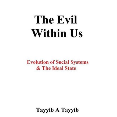 The Evil Within Us - (Hardcover)