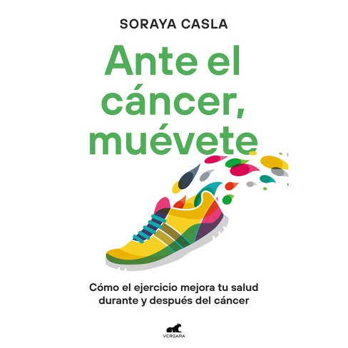 Sorya Casla Ante el cáncer muévete by Sorya Casla, Paperback, Indigo  Chapters