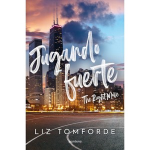 Jugando Fuerte / The Right Move - (La Ciudad de los Vientos) by  Liz Tomforde (Paperback) - 1 of 1