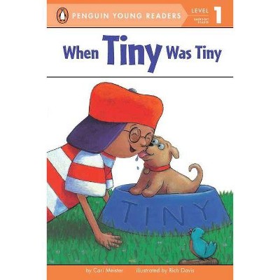 When Tiny Was Tiny (Paperback) - by  Cari Meister