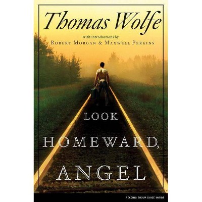 Look Homeward, Angel - by  Thomas Wolfe (Paperback)